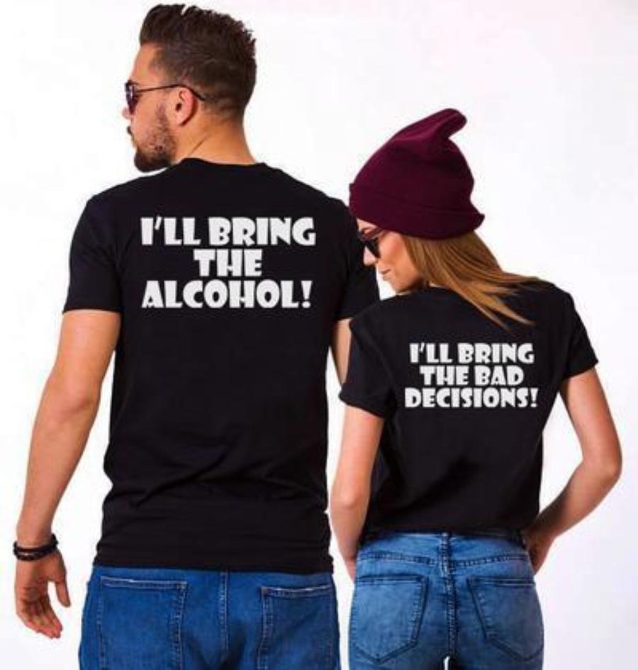 Alcohol & Bad Decision Shirts - Valentine's Day Special