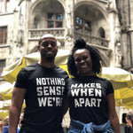 Nothing Make Sense Shirts - Valentine's Day Special