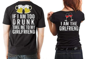 Too Drunk & Girlfriend Shirts - Valentine's Day Special