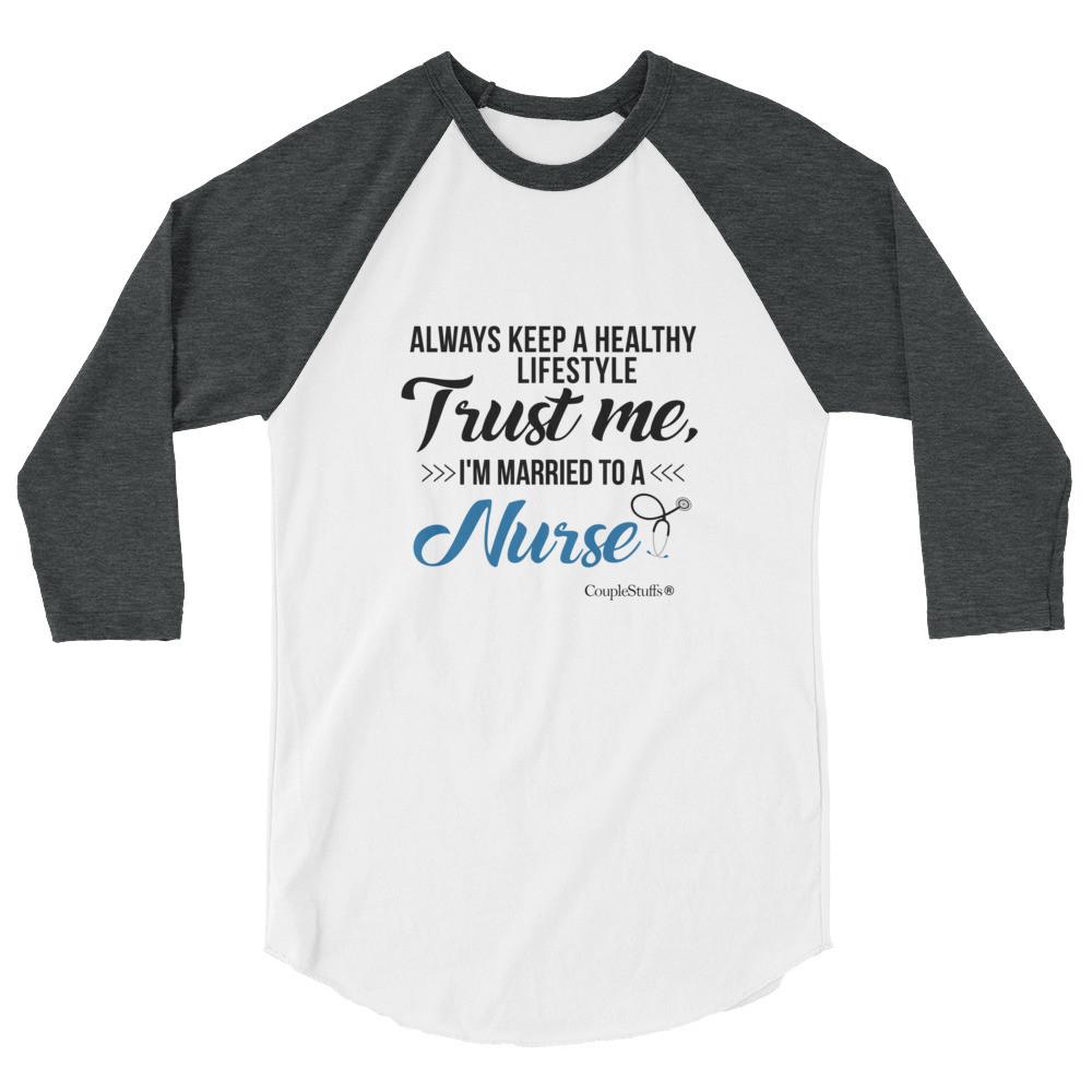 "Original Men's 3/4 Sleeve Raglan Shirt Apparel with caption "I'm Married To A Nurse"