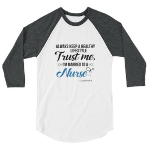 "Original Men's 3/4 Sleeve Raglan Shirt Apparel with caption "I'm Married To A Nurse"