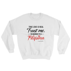 "Original Men's Sweatshirt Apparel with caption "I'm Married To A Filipina"