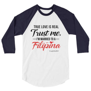 "Original Men's 3/4  Raglan Shirt Apparel "I'm Married To A Filipina"