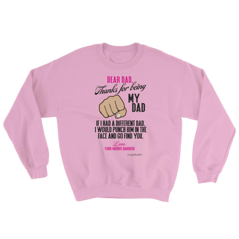 "Original Dad Sweatshirt Apparel from your Favorite Daughter for the Best Dad Ever!"