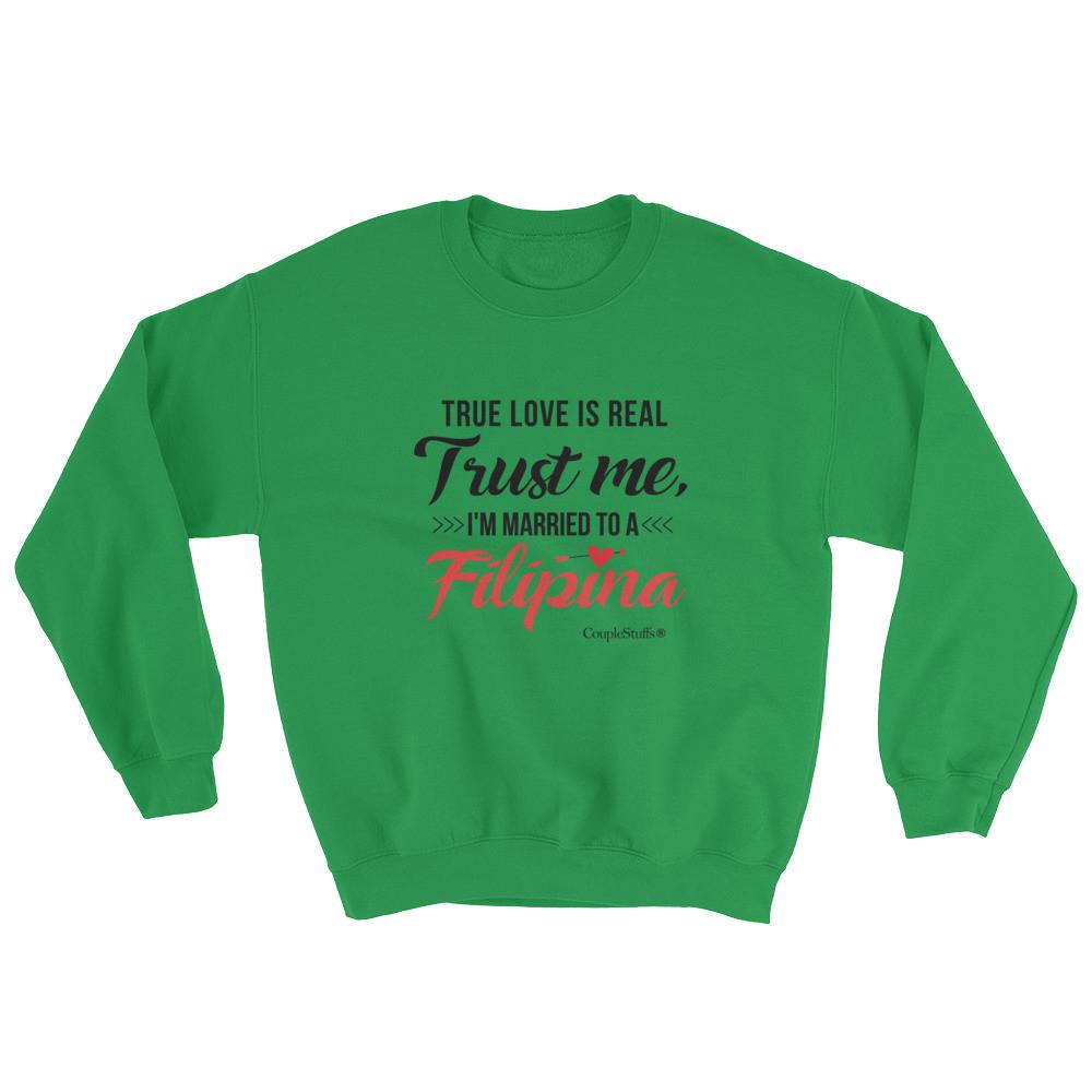 "Original Men's Sweatshirt Apparel with caption "I'm Married To A Filipina"