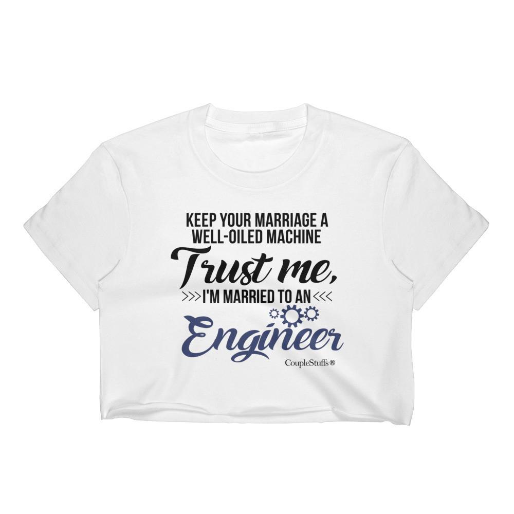 "Original Women's Crop Top Shirt Apparel "I'm Married To An Engineer"
