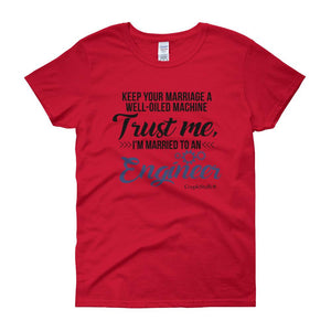 "Original Women Short Sleeves Shirt Apparel "I'm Married To An Engineer"