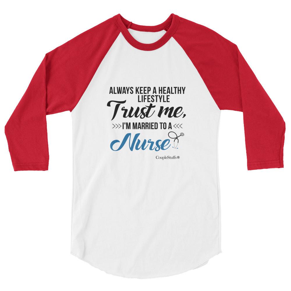 "Original Men's 3/4 Sleeve Raglan Shirt Apparel with caption "I'm Married To A Nurse"
