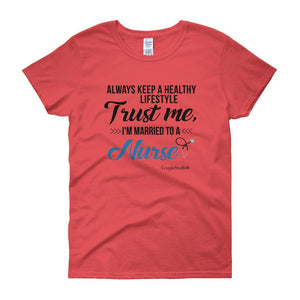 "Original Women Short Sleeves Apparel with caption "I'm Married To A Nurse"