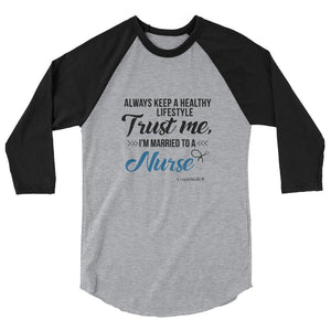 "Original Men's 3/4 Sleeve Raglan Shirt Apparel with caption "I'm Married To A Nurse"