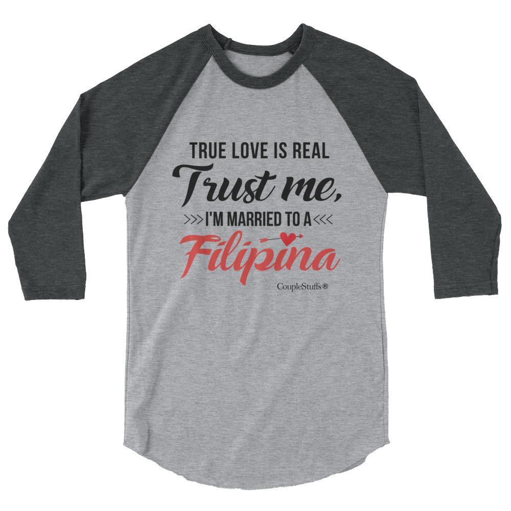 "Original Men's 3/4  Raglan Shirt Apparel "I'm Married To A Filipina"