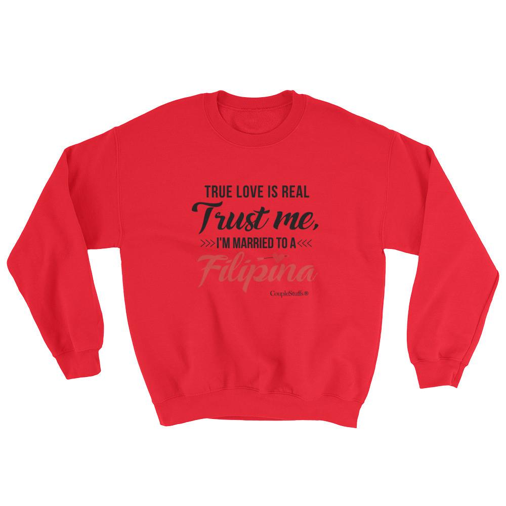"Original Men's Sweatshirt Apparel with caption "I'm Married To A Filipina"