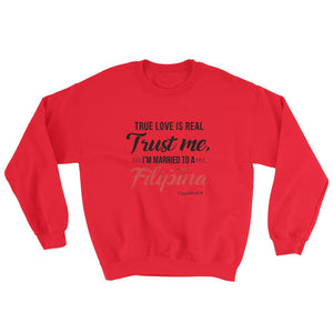 "Original Men's Sweatshirt Apparel with caption "I'm Married To A Filipina"