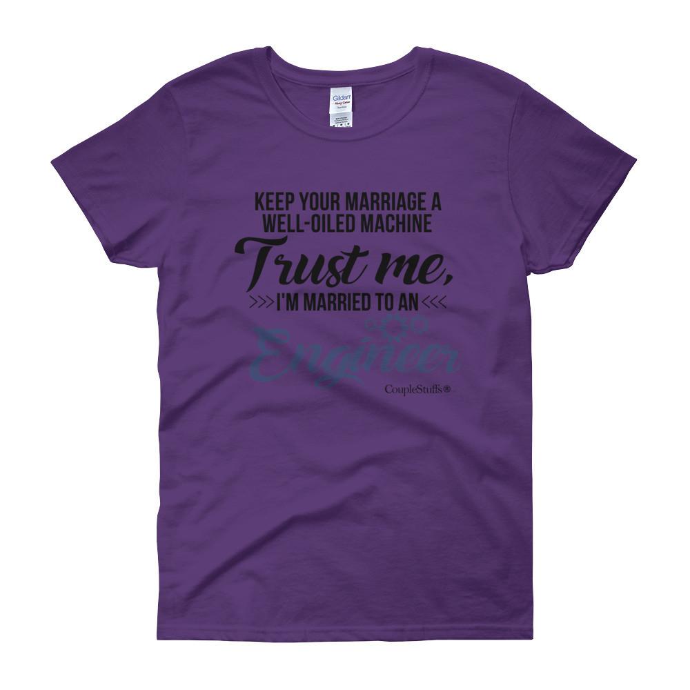 "Original Women Short Sleeves Shirt Apparel "I'm Married To An Engineer"