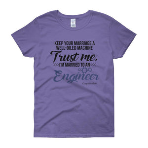 "Original Women Short Sleeves Shirt Apparel "I'm Married To An Engineer"