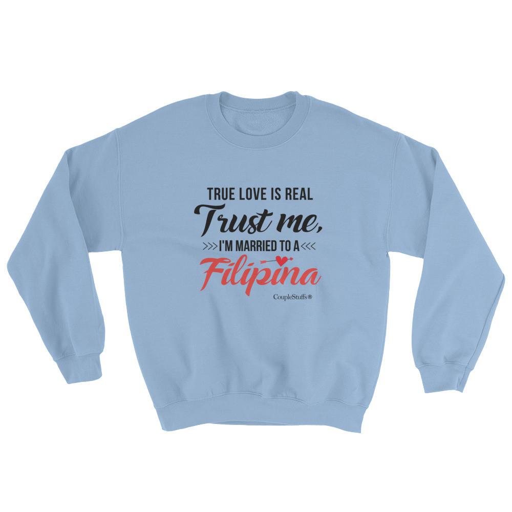 "Original Men's Sweatshirt Apparel with caption "I'm Married To A Filipina"