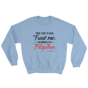 "Original Men's Sweatshirt Apparel with caption "I'm Married To A Filipina"