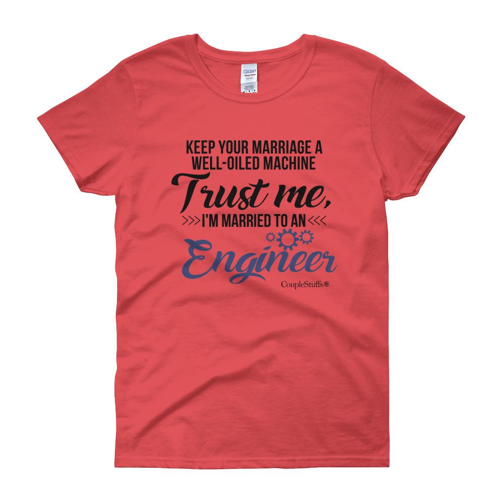 "Original Women Short Sleeves Shirt Apparel "I'm Married To An Engineer"
