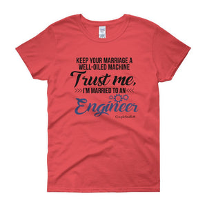 "Original Women Short Sleeves Shirt Apparel "I'm Married To An Engineer"