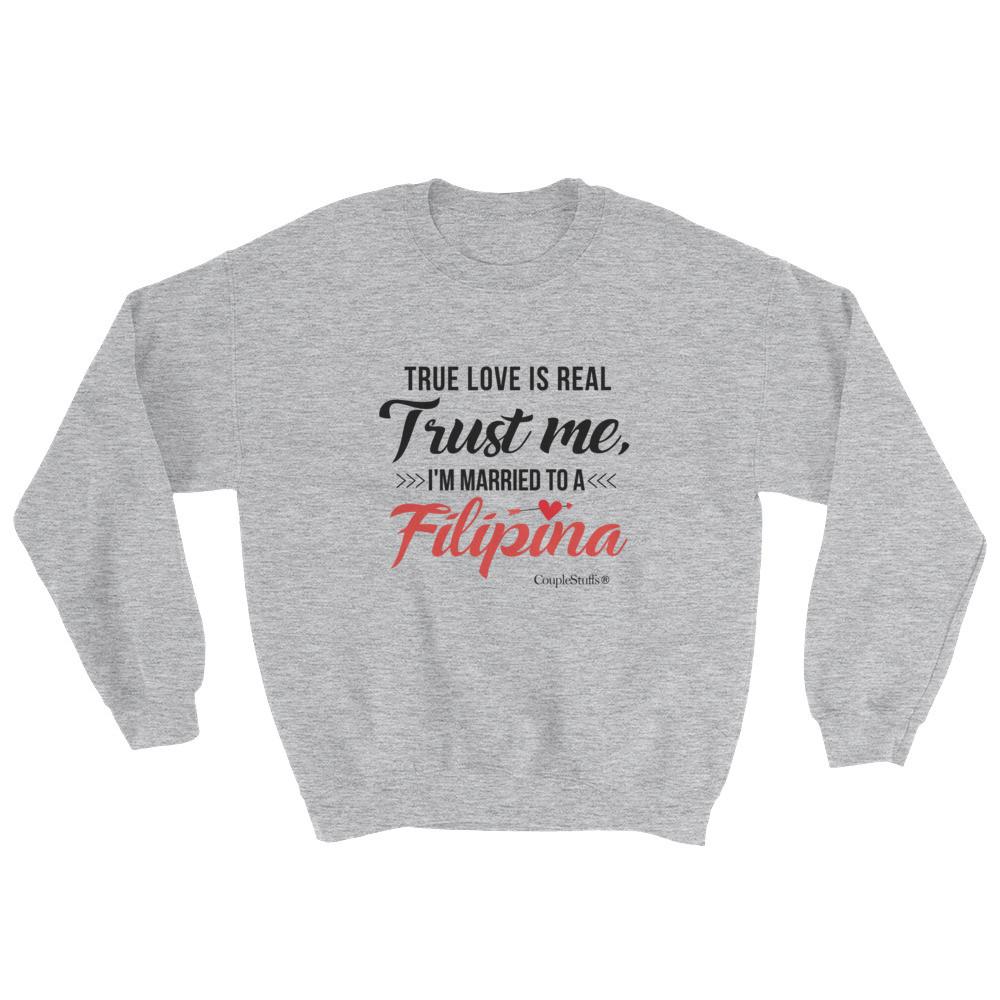"Original Men's Sweatshirt Apparel with caption "I'm Married To A Filipina"