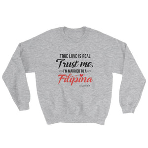 "Original Men's Sweatshirt Apparel with caption "I'm Married To A Filipina"
