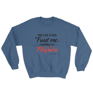 "Original Men's Sweatshirt Apparel with caption "I'm Married To A Filipina"