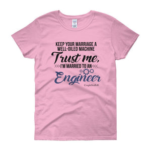 "Original Women Short Sleeves Shirt Apparel "I'm Married To An Engineer"