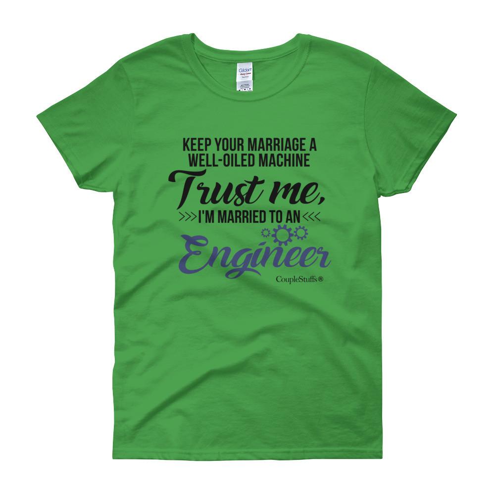 "Original Women Short Sleeves Shirt Apparel "I'm Married To An Engineer"