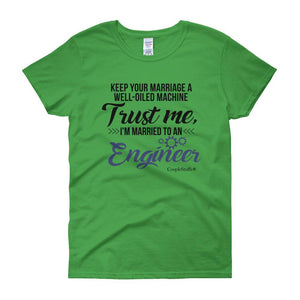 "Original Women Short Sleeves Shirt Apparel "I'm Married To An Engineer"
