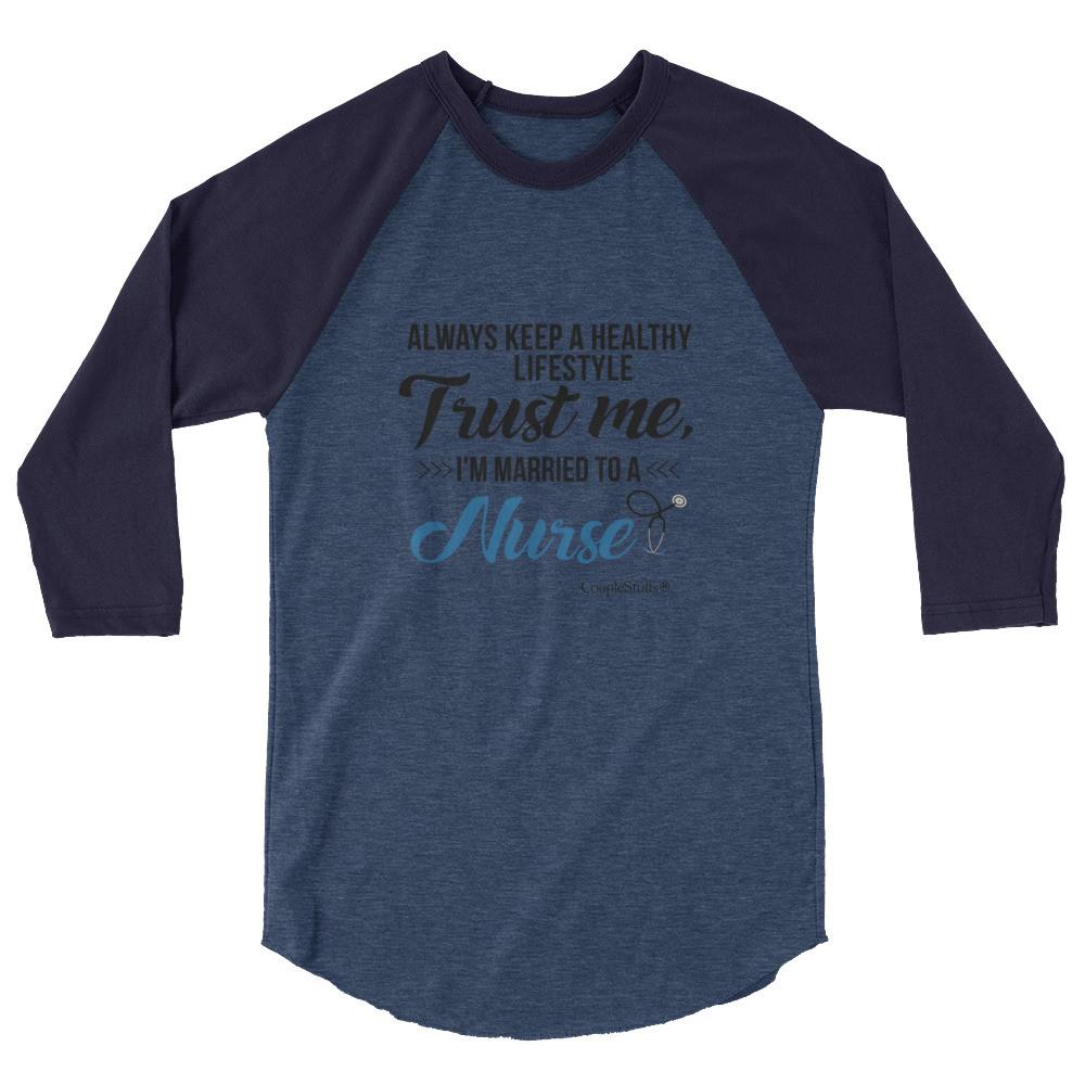 "Original Men's 3/4 Sleeve Raglan Shirt Apparel with caption "I'm Married To A Nurse"
