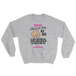 "Original Dad Sweatshirt Apparel from your Favorite Daughter for the Best Dad Ever!"