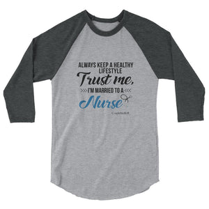 "Original Men's 3/4 Sleeve Raglan Shirt Apparel with caption "I'm Married To A Nurse"
