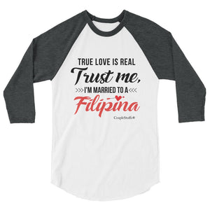 "Original Men's 3/4  Raglan Shirt Apparel "I'm Married To A Filipina"