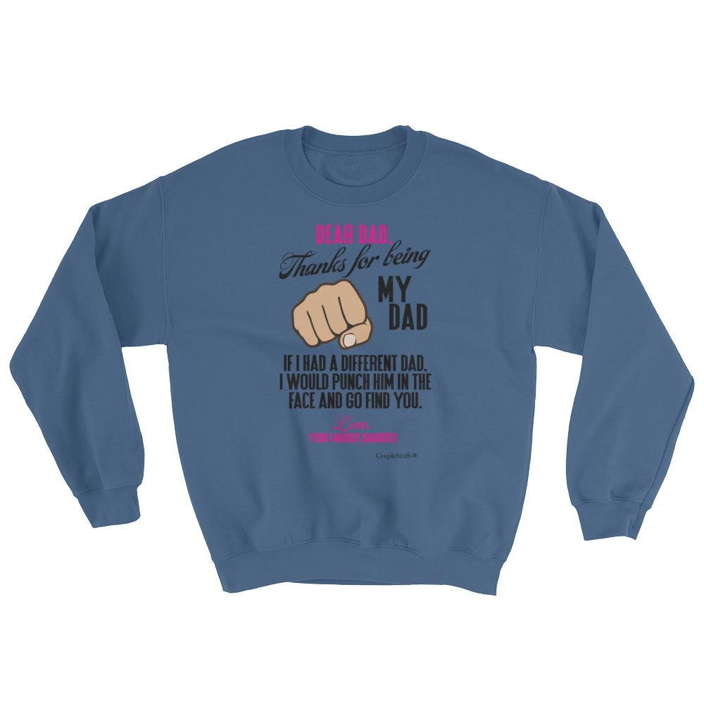 "Original Dad Sweatshirt Apparel from your Favorite Daughter for the Best Dad Ever!"