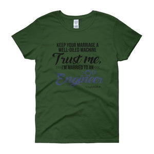 "Original Women Short Sleeves Shirt Apparel "I'm Married To An Engineer"