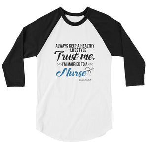 "Original Men's 3/4 Sleeve Raglan Shirt Apparel with caption "I'm Married To A Nurse"