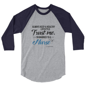"Original Men's 3/4 Sleeve Raglan Shirt Apparel with caption "I'm Married To A Nurse"