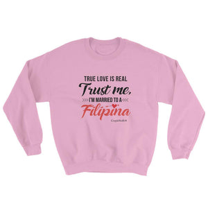 "Original Men's Sweatshirt Apparel with caption "I'm Married To A Filipina"
