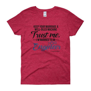 "Original Women Short Sleeves Shirt Apparel "I'm Married To An Engineer"