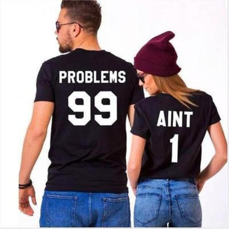 99 Problems Ain't 1 Shirts - Valentine's Day Special
